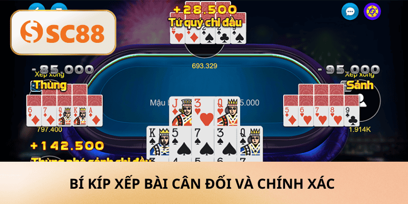 Bí kíp xếp bài cân đối và chính xác