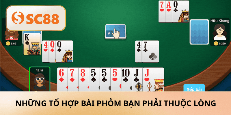 Những tổ hợp bài Phỏm bạn phải thuộc lòng