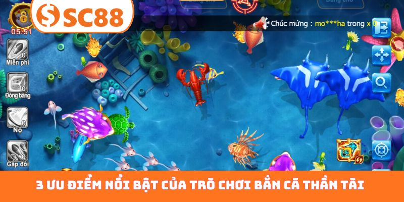 3 ưu điểm nổi bật của trò chơi bắn cá Thần Tài