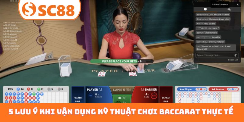 5 lưu ý khi vận dụng kỹ thuật chơi Baccarat thực tế