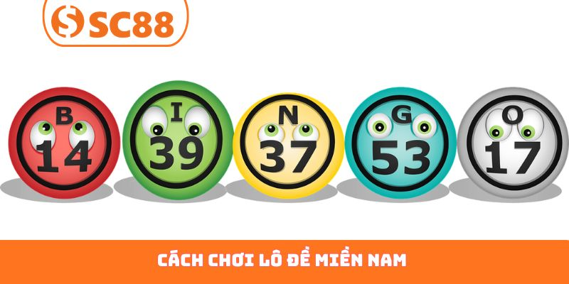 cách chơi lô đề miền nam