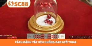 cách đánh tài xỉu không bao giờ thua
