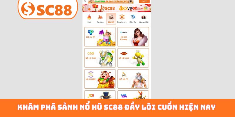 Khám phá sảnh nổ hũ SC88 đầy lôi cuốn hiện nay