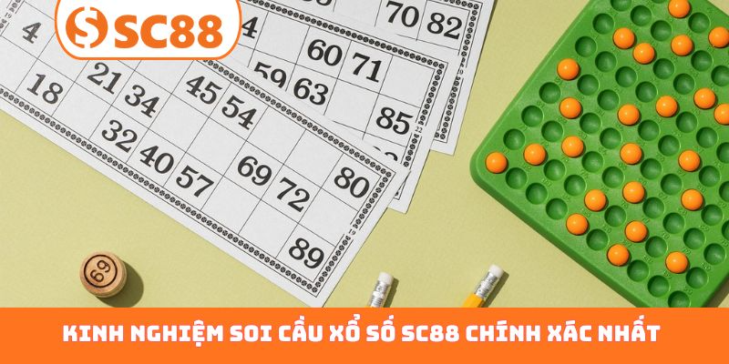 Kinh nghiệm soi cầu xổ số SC88 chính xác nhất