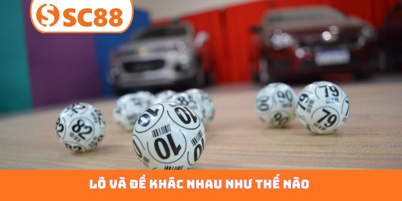lô và đề khác nhau như thế nào