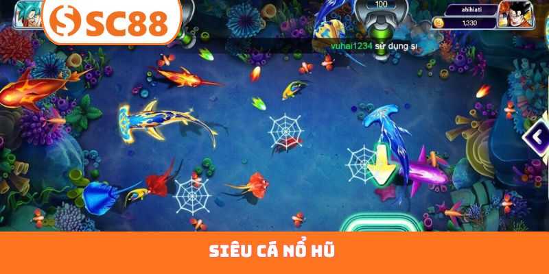 siêu cá nổ hũ